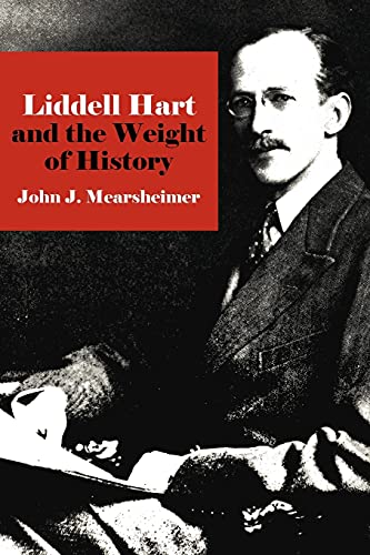 Liddell Hart and the Weight of History (Cornell Studies in Security Affairs) von Cornell University Press