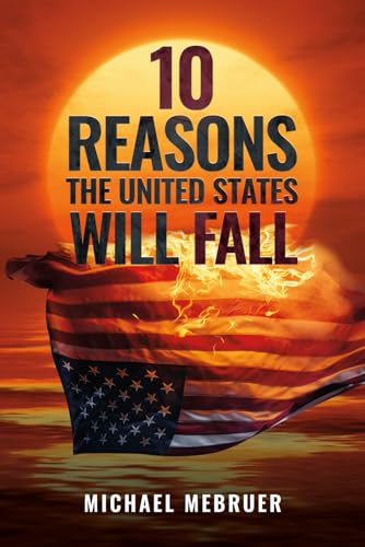 10 Reasons the United States Will Fall von Defiance Press & Publishing, LLC
