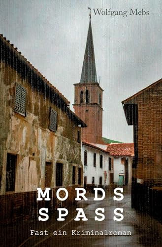 Mordsspass: Fast ein Kriminalroman von Verlagshaus Schlosser