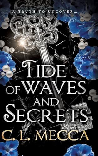Tide of Waves and Secrets: BOOKTOK WILL LOVE THIS - a brand new fantasy romance from C.L Mecca for 2025 (Heirs of Elydor, 2) von Boldwood Books Ltd
