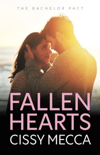 Fallen Hearts: YOUR NEW SMALL TOWN ROMANCE OBSESSION FROM CISSY MECCA FOR 2025 von Boldwood Books