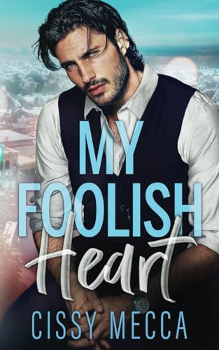 My Foolish Heart (Boys of Bridgewater) von Independently published