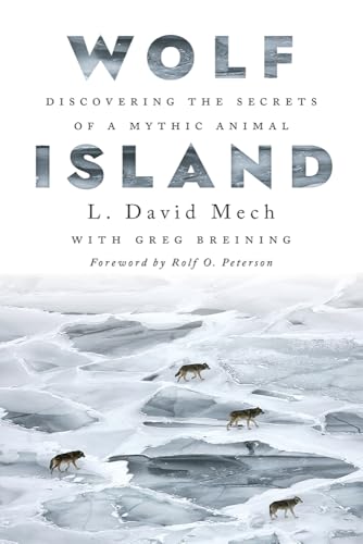 Wolf Island: Discovering the Secrets of a Mythic Animal Wolf Island: Discovering the Secrets of a Mythic Animal von University of Minnesota Press