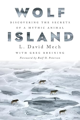 Wolf Island: Discovering the Secrets of a Mythic Animal