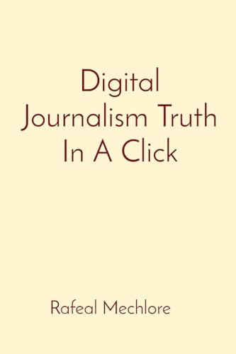 Digital Journalism Truth In A Click von Grace Publishers
