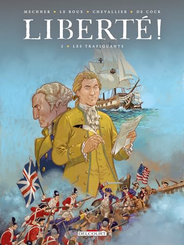 Liberté ! T02: Les Trafiquants von DELCOURT