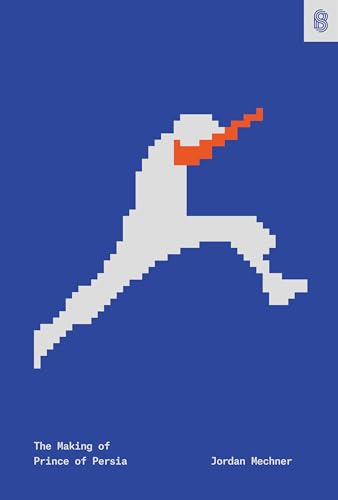 The Making of Prince of Persia: Journals 1985-1993 von Stripe Press