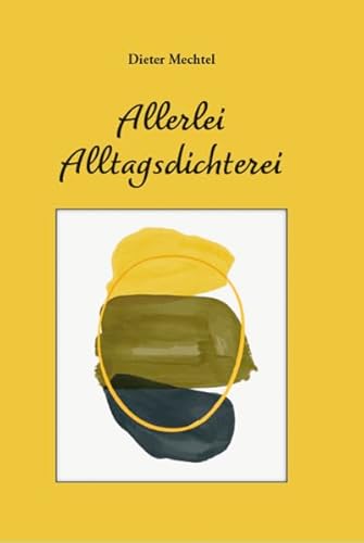 Allerlei Alltagsdichterei