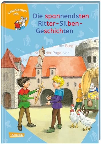 LESEMAUS zum Lesenlernen Sammelbände: Die spannendsten Ritter-Silben-Geschichten: Abenteuerliche Erstlesegeschichten ab 6 | Extra Lesetraining – Lesetexte mit farbiger Silbenmarkierung von Carlsen