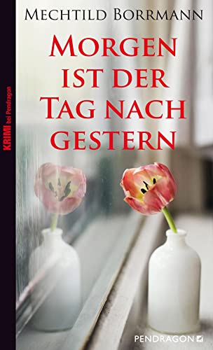 Morgen ist der Tag nach gestern: Krimi