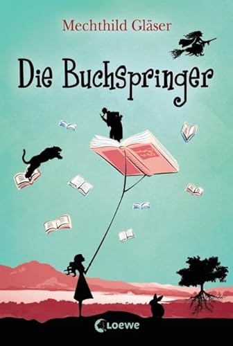 Die Buchspringer: Fantasyroman ab 12 Jahre Die Buchspringer: Fantasyroman ab 12 Jahre