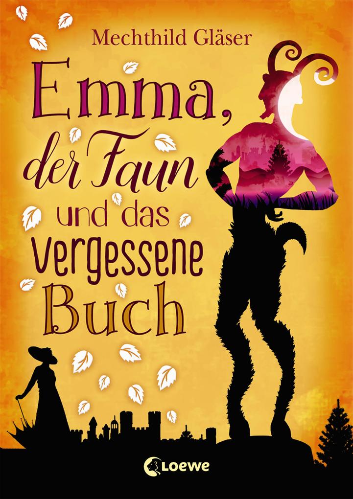 Emma der Faun und das vergessene Buch von Loewe Verlag GmbH
