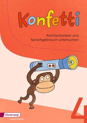 Konfetti - Ausgabe 2013: Arbeitsheft Rechtschreiben und Sprachgebrauch untersuchen 4 von Westermann Bildungsmedien Verlag GmbH