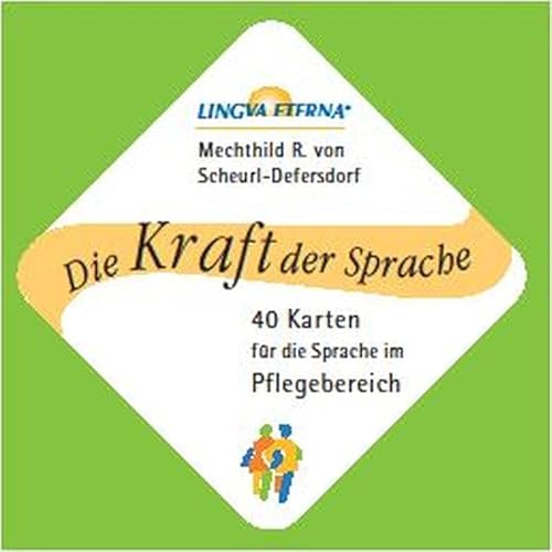 Die Kraft der Sprache - 40 Karten für die Sprache im Pflegebereich: LINGVA ETERNA® von Lingva Eterna Verlag GmbH