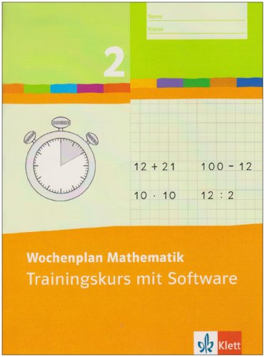 Wochenplan Mathematik / 2. Schuljahr: Trainingskurs mit Software Wochenplan Mathematik / 2. Schuljahr: Trainingskurs mit Software von Klett