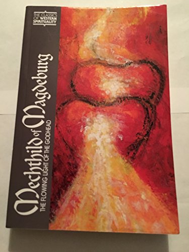 Flowing Light of the Godhead: The Flowing Light of the Godhead (Classics of Western Spirituality)