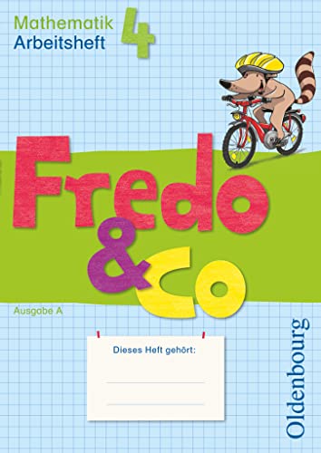 Fredo - Mathematik - Ausgabe A - 2009 - 4. Schuljahr: Arbeitsheft von Oldenbourg Schulbuchverl.