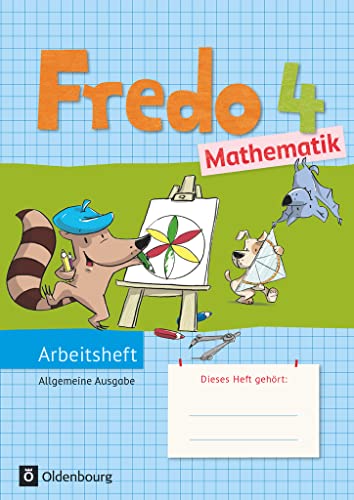 Fredo - Mathematik - Ausgabe A - 2015 - 4. Schuljahr: Arbeitsheft von Oldenbourg Schulbuchverl.