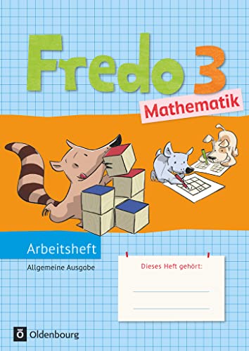 Fredo - Mathematik - Ausgabe A - 2015 - 3. Schuljahr: Arbeitsheft von Oldenbourg Schulbuchverl.