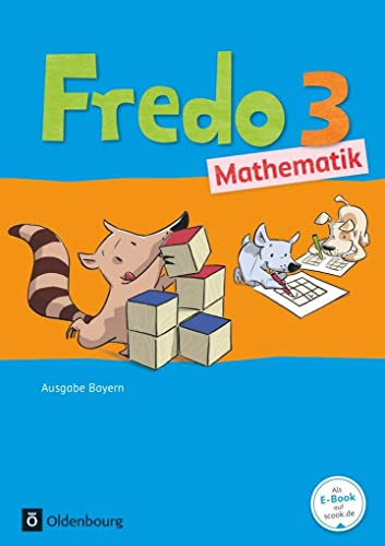 Fredo - Mathematik - Ausgabe B für Bayern - 3. Jahrgangsstufe: Schulbuch mit Kartonbeilagen von Oldenbourg Schulbuchverl.