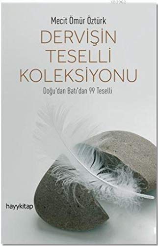 Dervisin Teselli Koleksiyonu: Dogudan Batidan 99 Teselli: Doğu'dan Batı'dan 99 Teselli