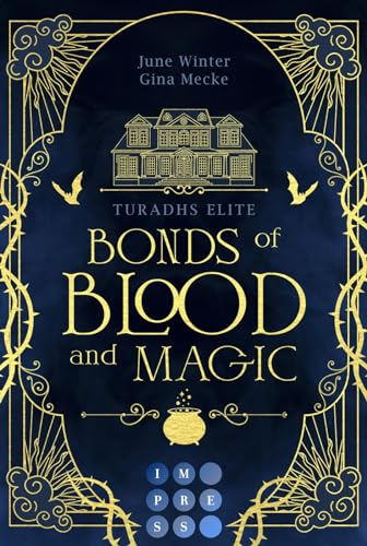 Bonds of Blood and Magic (Turadhs Elite 1): Dark Academia Romantasy im magisch herbstlichen Edinburgh von Impress