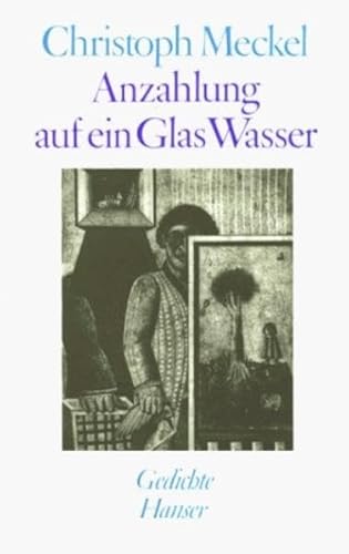 Anzahlung auf ein Glas Wasser: Gedichte