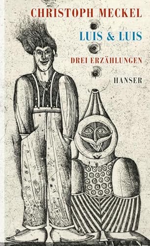 Luis & Luis: Drei Erzählungen
