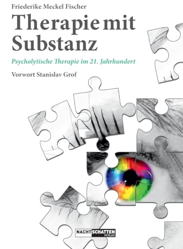 Therapie mit Substanz: Psycholytische Therapie im 21. Jahrhundert
