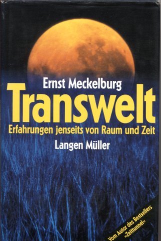 Transwelt. Erfahrungen jenseits von Raum und Zeit