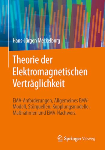 Theorie der Elektromagnetischen Verträglichkeit: EMV-Anforderungen, Allgemeines EMV-Modell, Störquellen, Kopplungsmodelle, Maßnahmen und EMV-Nachweis.