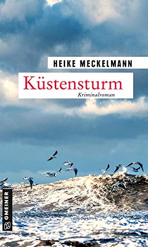 Küstensturm: Kriminalroman (Kommissare Westermann und Hartwig) (Kriminalromane im GMEINER-Verlag)