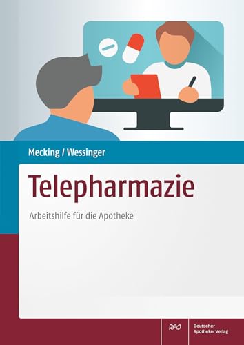 Telepharmazie: Arbeitshilfe für die Apotheke von Deutscher Apotheker Verlag