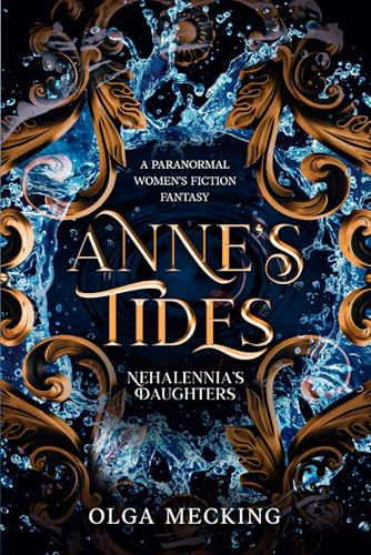 Anne's Tides: A Paranormal Women's Fiction Fantasy (Nehalennia's Daughters, Band 4) von Independently published