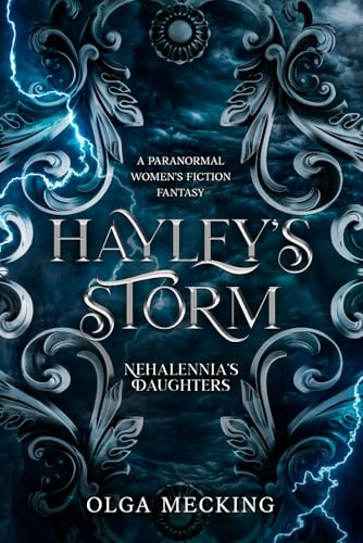 Hayley's Storm: A Paranormal Women's Fiction Fantasy (Nehalennia's Daughters, Band 5) von Independently published