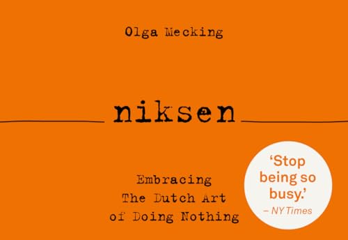 Niksen: the Dutch art to doing nothing (Dwarsligger, 659) von Dwarsligger