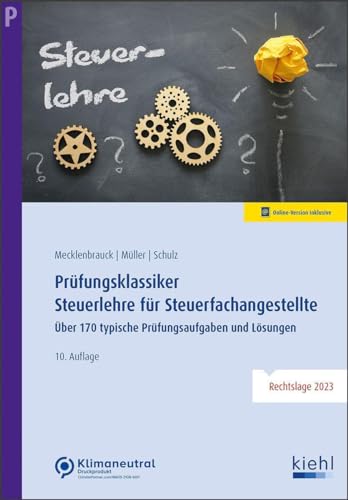 Prüfungsklassiker Steuerlehre für Steuerfachangestellte: Über 170 typische Prüfungsaufgaben und Lösungen von NWB Verlag
