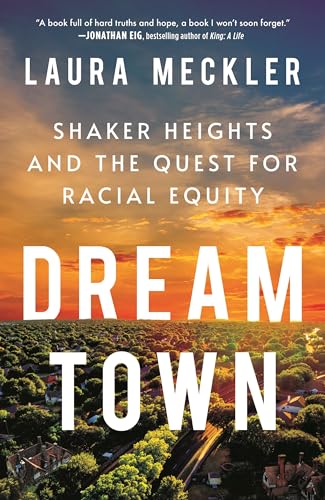 Dream Town: Shaker Heights and the Quest for Racial Equity von Holt Paperbacks