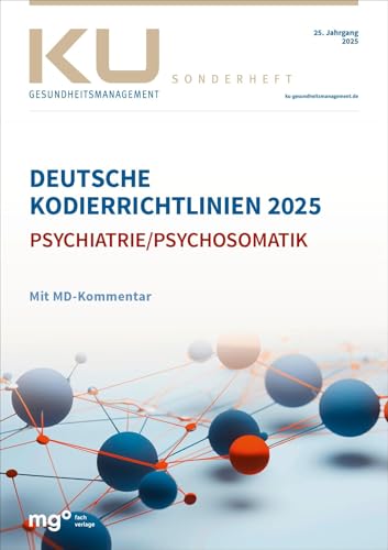 Deutsche Kodierrichtlinien für die Psychiatrie/Psychosomatik 2025 mit MD-Kommentar Deutsche Kodierrichtlinien für die Psychiatrie/Psychosomatik 2025 mit MD-Kommentar von mgo fachverlage GmbH & Co. KG