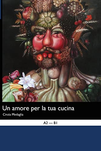 Italian Easy Reader: Amore per la tua Cucina von Createspace Independent Publishing Platform