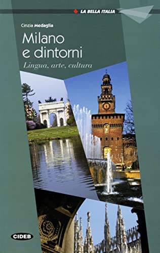 Milano e dintorni: Lingua, arte, cultura. Mit Illustrationen und Aufgaben (La Bella Italia) von Klett Sprachen GmbH