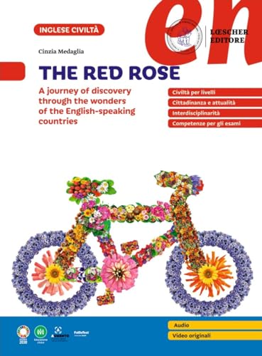 The Red Rose. A journey of discovery through the wonders of the English-speaking countries. Per le Scuole superiori von Loescher