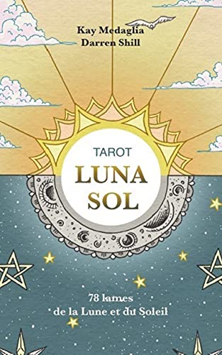 Coffret Tarot Luna Sol - 78 lames de la lune et du soleil: Avec 78 cartes von COURRIER LIVRE