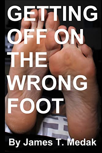 Getting Off on the Wrong Foot von Jtm Services Inc.