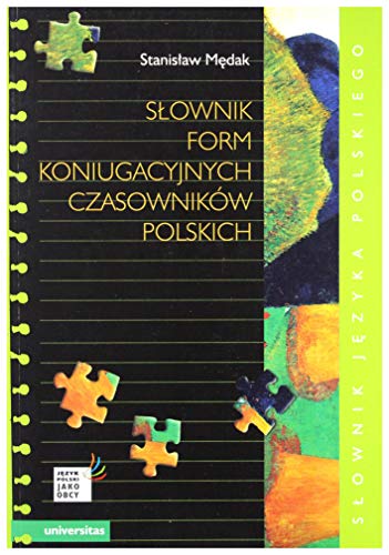 Slownik form koniugacyjnych czasownikow polskich (JĘZYK POLSKI JAKO OBCY)