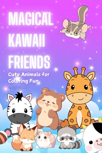 Magical Kawaii Friends: Cute Animals for Coloring Fun von Independently published
