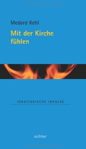 Mit der Kirche fühlen (Ignatianische Impulse)