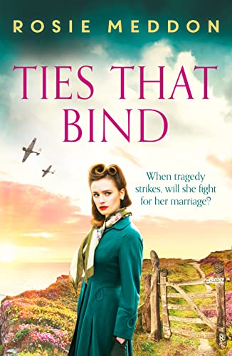 Ties That Bind: A compelling and heartbreaking WWII historical fiction (On the Home Front, 3, Band 3)