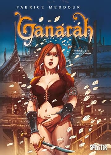 Ganarah. Band 3: Stimme der Vergangenheit