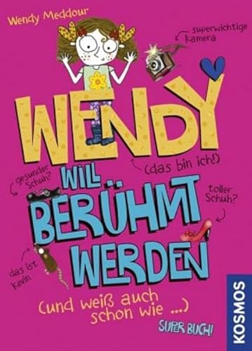 Wendy will berühmt werden (und weiß auch schon wie)